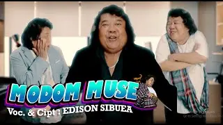 MODOM MUSE - Voc & Cipt EDISON SIBUEA - LAGU BATAK LUCU 2021