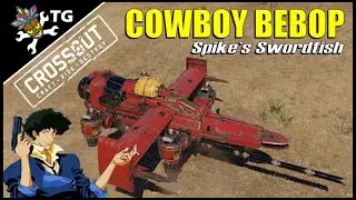 Crossout - Cowboy Bebop (Spike's Swordfish)