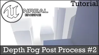 Unreal Engine 4 Tutorial - Creating a Depth Fog Post Process Part 2