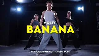 Moliy | Banana |  choreographer: Kolya Barni