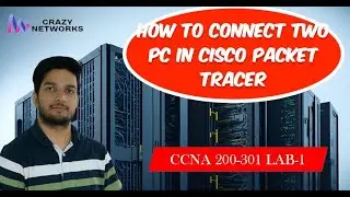 How to connect two PC in CISCO Packet Tracer | CCNA Practical 1 | Hindi | CCNP || Crazy Networks
