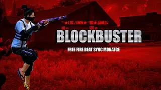 Blockbuster Free Fire Beat Sync Montage