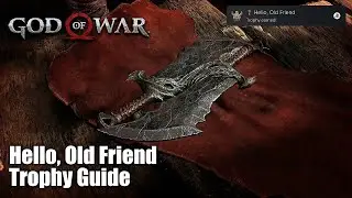 God of War 2018 - Hello, Old Friend Trophy Guide (Retrieve the Blades of Chaos)