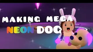 Making Mega Neon Dog! ||miss_sophie||