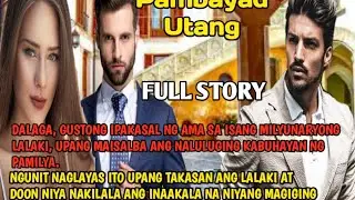 FULL STORY | PAMBAYAD UTANG | MAZ STORIES