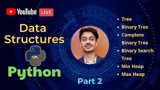 Implementation of Data Structures in Python From Scratch (LIVE) | Part 2