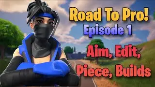 Road To Pro In Fortnite! (Ep1)