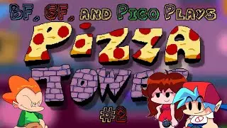 Pizza Tower #2 (BF, GF, and Pico Plays)