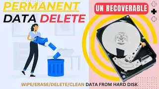 How to Delete Data Permanently from Hard Disk Drive | Un Recoverable Disk