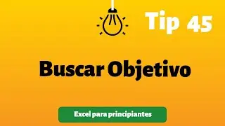 Tip 45 Buscar Objetivo | Excel para principiantes