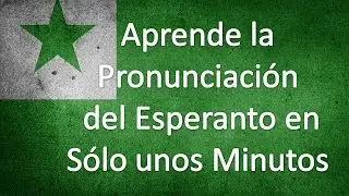ESPERANTO (LECCIÓN 1) PRONUNCIACIÓN