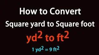 How to Convert Square yard to Square foot?