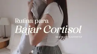 Rutina consciente para bajar cortisol