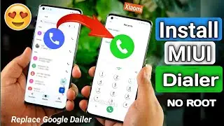 How To Install MiUi Dialer ? Install MiUi Dialer in Any Xiaomi Phones | MiUi Dialer in Redmi |