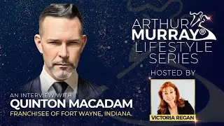 Quinton MacAdam | Arthur Murray Lifestyle | Arthur Murray International
