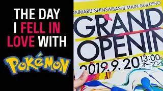 The day I Fell in LOVE with Pokémon