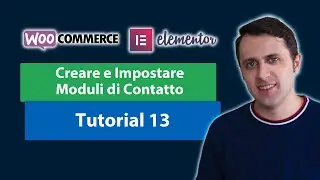Come creare ed impostare i moduli di CONTATTO [eCommerce WordPress + Elementor GRATIS] Tutorial 13