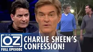 Charlie Sheen's Confession Living with HIV & Addiction | Dr. Oz | S7 | Ep 112 | Full Episode
