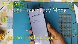 REALME Hang on Emergency Mode Solution | realme Stuck