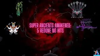 Super Ancients Awakened: 5 redone no hits