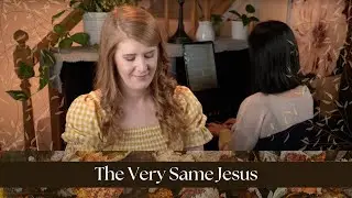 The Very Same Jesus: Hymn