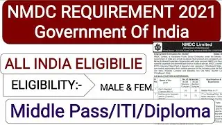 NMDC REQUIREMENT 2021 | Eligibility: Middle Pass/ ITI / Diploma | Salary: 35040 | Age: 18-30yr