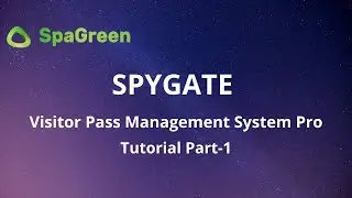 Tutorial: Part 1 - Introduction to SPYGATE Visitor Pass Management System Pro