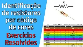 Identificação de resistores por código de cores | Exercícios resolvidos!