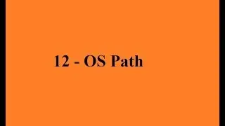 Python 12   OS Path