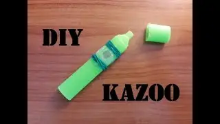 HOW TO MAKE - DIY KAZOO
