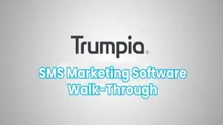 Trumpia SMS Marketing Software Walk-Through | Learn How to Use our Text Marketing Platform