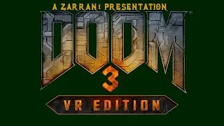 DOOM 3 VR | Let's Play with AIM! PT.8 | (No commentary .. a little at the end)