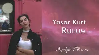 Yaşar Kurt - Ruhum | Cover by Açelya Bazin