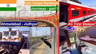 Epic Indian Railways Journeys - part 1: Ahmedabad - Jodhpur in AC First Sleeper Car