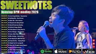 Sweetnotes Dance Music 2026✅OPM Medley 2026✅ Sweetnotes Music Best Songs Collection Playlist 2026😍😍