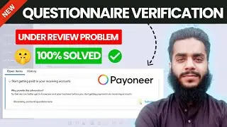 New 2025: How to submit Payoneer Receiving Account Questionnaire | Under Review Problem FIXED 💯