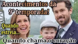 Quando chama o coração! Acontecimentos e estreia da 9° temporada! Romance de Elizabeth e Lucas!❤️