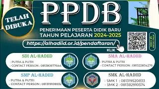 PPDB SDI - SMK Al-Hadiid 1 & 2 Cileungsi Tahun Pelajaran 2024/2025 Telah Dibuka!