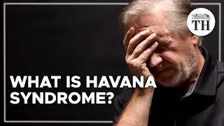 What is Havana Syndrome?