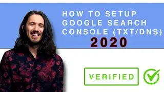 How to Setup & Verify Google Search Console (2020) [Using TXT DNS Zone Verification]