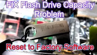 Repair and Fix Flash Drive Capacity Problem Reset to factory Firmware [FirstChip]