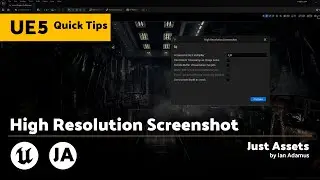UE QuickTip | High Resolution Screenshot