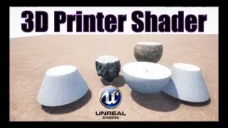 3D Printer Shader - Material Tutorial - [UE4]