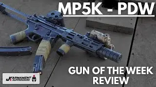 MP5K-PDW - Gun Of The Week Review