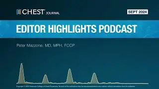 September 2024 CHEST Journal Editor Highlights