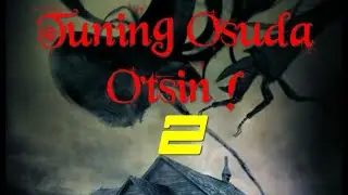 Tuning Osuda O'tsin ! Ikkinchi Qisim