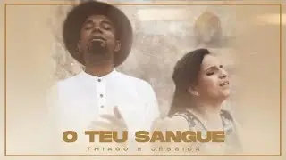 O Teu Sangue - Thiago e Jessica (Vídeo Clipe)