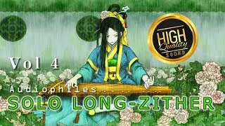 Audiophile - Solo Long Zither [Vol.4] (High Quality Sound)