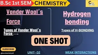 B.Sc 1st YEAR | 1st SEMESTER | HYDROGEN BONDING | VANDER WAAL'S FORCE |COMPLETE ALL TYPES |ONE SHOT