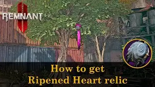 Remnant 2 - How to get Ripened Heart relic (open Ornate Lockbox)